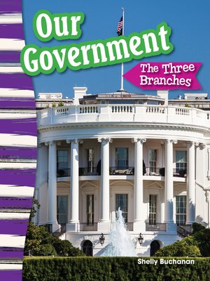 cover image of Our Government: The Three Branches